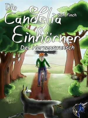 cover image of Die Candelia Einhörner. Der Herzenswunsch